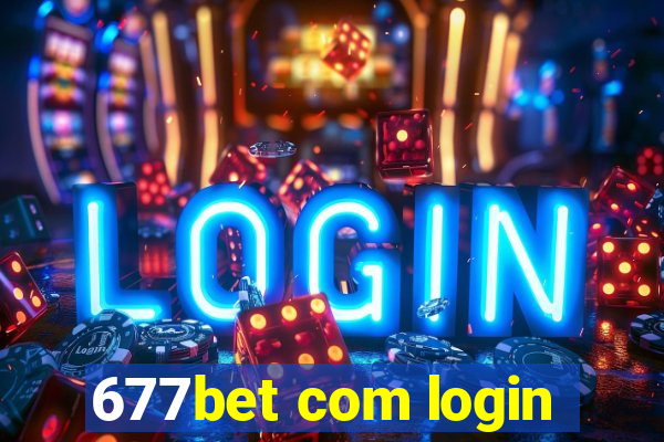 677bet com login